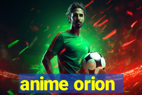 anime orion